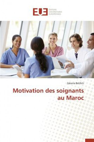 Книга Motivation Des Soignants Au Maroc Belrhiti-Z