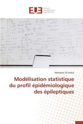 Kniha Modelisation Statistique Du Profil Epidemiologique Des Epileptiques Issaka-M