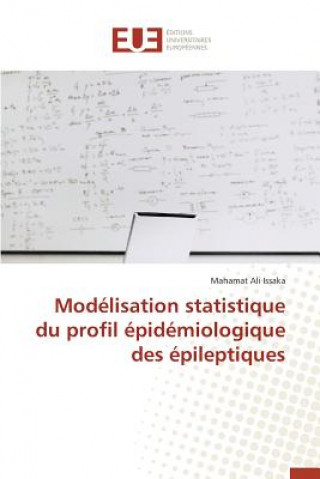 Książka Modelisation Statistique Du Profil Epidemiologique Des Epileptiques Issaka-M