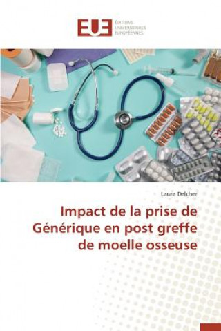 Βιβλίο Impact de la Prise de Generique En Post Greffe de Moelle Osseuse Delcher-L