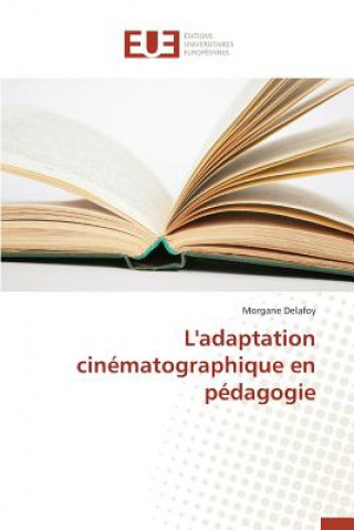 Kniha L'adaptation cinematographique en pedagogie Delafoy-M