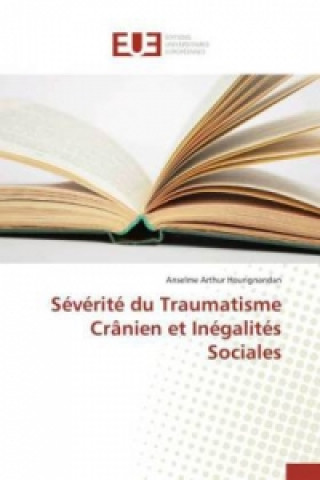 Książka Sévérité du Traumatisme Crânien et Inégalités Sociales Anselme Arthur Houngnandan