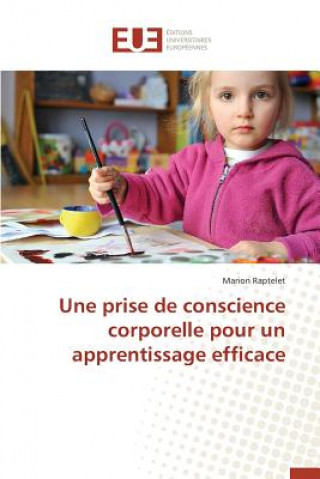 Kniha Une Prise de Conscience Corporelle Pour Un Apprentissage Efficace Raptelet-M