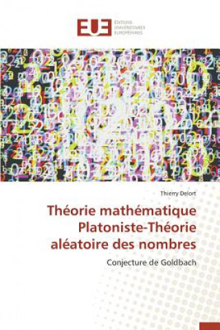 Kniha Theorie Mathematique Platoniste-Theorie Aleatoire Des Nombres Delort-T