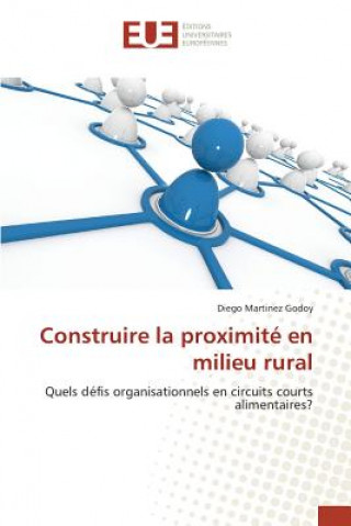 Книга Construire La Proximite En Milieu Rural Godoy-D