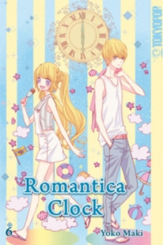 Kniha Romantica Clock. Bd.6 Yoko Maki