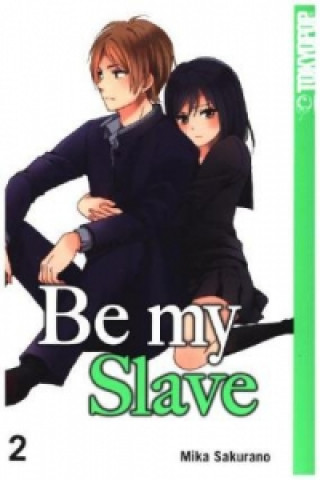 Kniha Be my Slave. Bd.2 Mika Sakurano