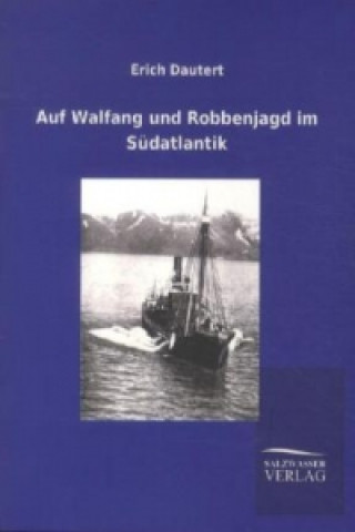 Книга Auf Walfang und Robbenjagd im Südatlantik Paul Remer