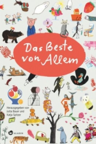Kniha Das Beste von Allem Jutta Bauer