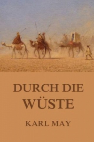Книга Durch die Wüste Karl May