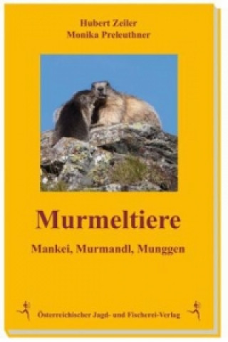 Kniha Murmeltiere Hubert Zeiler