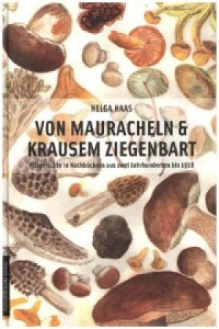 Kniha Von Mauracheln & krausem Ziegenbart Helga Haas