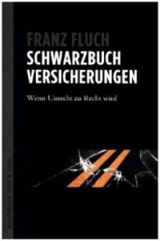 Книга Schwarzbuch Versicherungen Franz Fluch