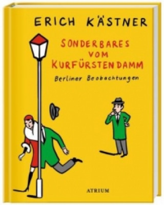 Kniha Sonderbares vom Kurfürstendamm Erich Kästner