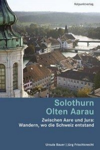 Knjiga Solothurn Olten Aarau Ursula Bauer