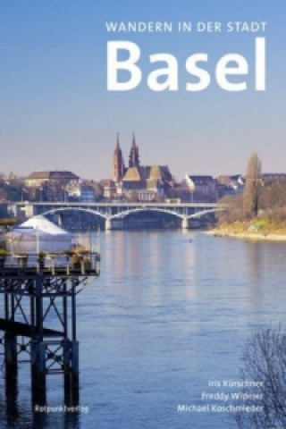 Livre Wandern in der Stadt Basel Iris Kürschner