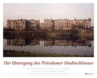 Książka Der Untergang des Potsdamer Stadtschlosses Christian Thielemann