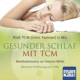 Audio Gesunder Schlaf mit TCM, Audio-CD Li Wu