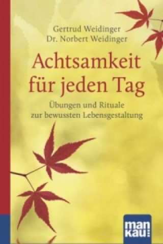 Kniha Achtsamkeit für jeden Tag. Kompakt-Ratgeber Norbert Weidinger