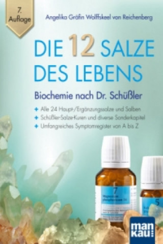 Carte Die 12 Salze des Lebens - Biochemie nach Dr. Schüßler Angelika Gräfin Wolffskeel von Reichenberg