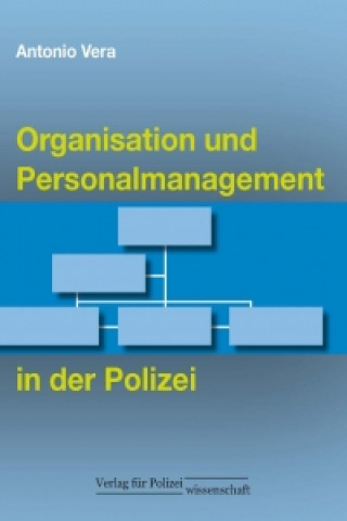 Kniha Organisation und Personalmanagement in der Polizei Antonio Vera