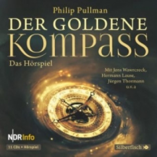 Аудио His Dark Materials 1: Der Goldene Kompass - Das Hörspiel, 11 Audio-CD Philip Pullman