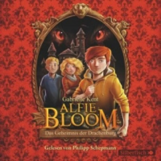 Hanganyagok Alfie Bloom 1: Das Geheimnis der Drachenburg, 4 Audio-CD Gabrielle Kent