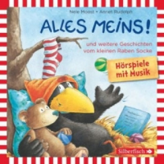 Audio Alles meins!, Alles zurückgegeben!, Alles fliegt! (Der kleine Rabe Socke), 1 Audio-CD Nele Moost