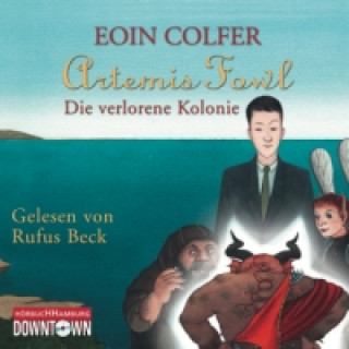 Hanganyagok Artemis Fowl - Die verlorene Kolonie (Ein Artemis-Fowl-Roman 5), 6 Audio-CD Eoin Colfer