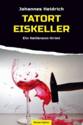 Könyv Tatort Eiskeller Johannes Heidrich