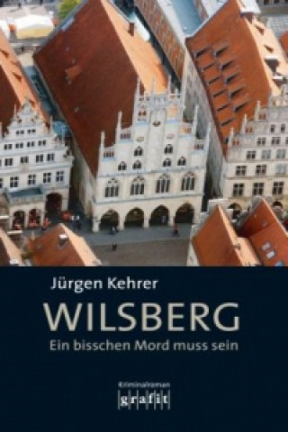 Könyv Wilsberg - Ein bisschen Mord muss sein Jürgen Kehrer