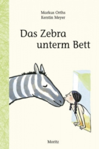 Kniha Das Zebra unterm Bett Markus Orths