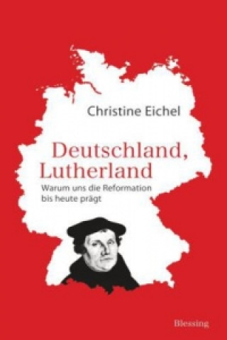 Kniha Deutschland, Lutherland Christine Eichel