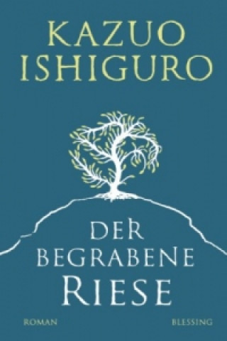 Kniha Der begrabene Riese Kazuo Ishiguro