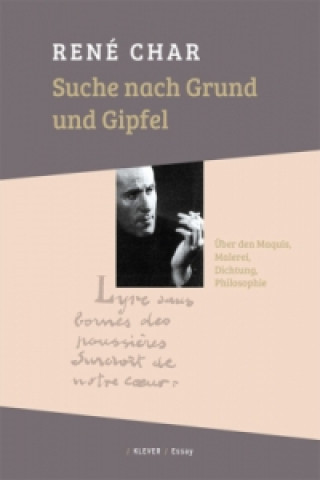 Kniha Suche nach Grund und Gipfel Char René