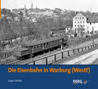 Carte Die Eisenbahn in Warburg (Westf) Eugen Udolph