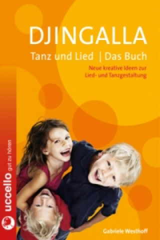 Könyv Djingalla Tanz und Lied - Das Buch Gabriele Westhoff