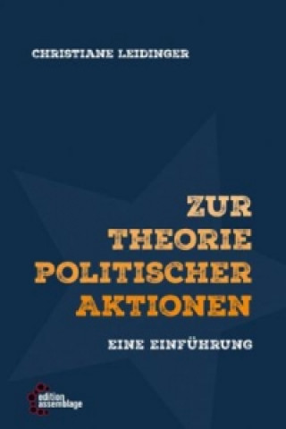 Kniha Zur Theorie politischer Aktionen Christiane Leidinger