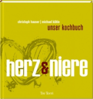 Kniha Restaurant Herz & Niere Christoph Hauser