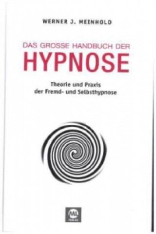 Carte Das große Handbuch der Hypnose Werner J. Meinhold