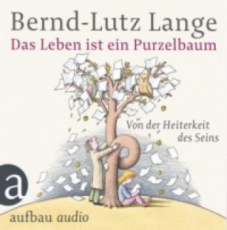 Audio Das Leben ist ein Purzelbaum, 1 Audio-CD Bernd-Lutz Lange