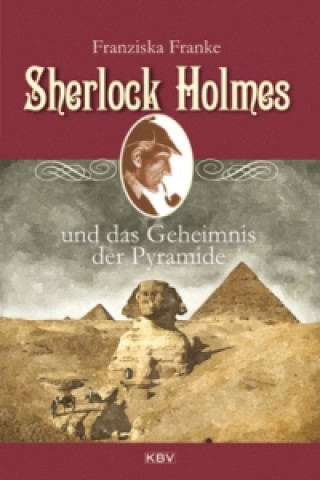 Knjiga Sherlock Holmes und das Geheimnis der Pyramide Franziska Franke