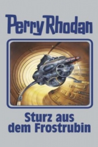 Knjiga Perry Rhodan - Sturz aus dem Frostrubin 