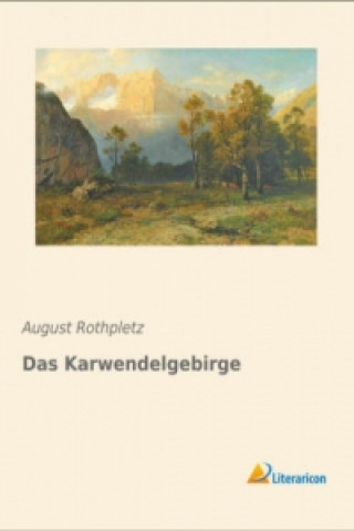 Książka Das Karwendelgebirge August Rothpletz