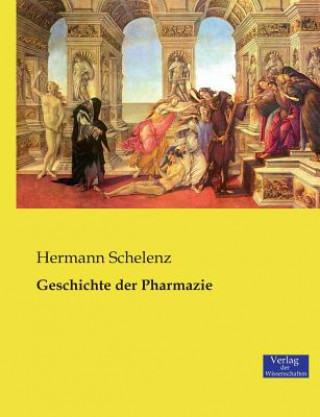 Książka Geschichte der Pharmazie Hermann Schelenz