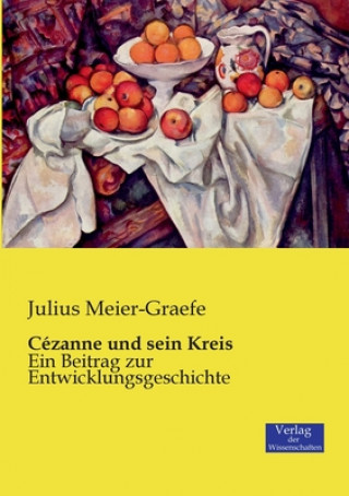 Könyv Cezanne und sein Kreis Julius Meier-Graefe