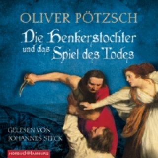Audio Die Henkerstochter und das Spiel des Todes (Die Henkerstochter-Saga 6), 6 Audio-CD Oliver Pötzsch