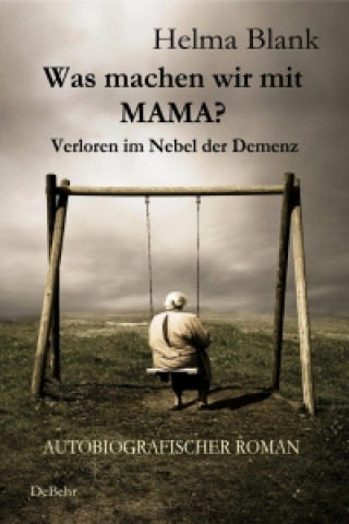 Kniha Was machen wir mit Mama? Helma Blank