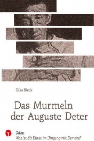 Kniha Das Murmeln der Auguste Deter Silke Kirch