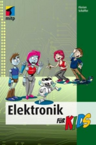 Kniha Elektronik für Kids Florian Schäffer